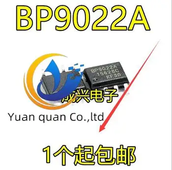 30 шт. оригинальный новый чип драйвера постоянного тока BP9022A BP9022 SOP-8 LED