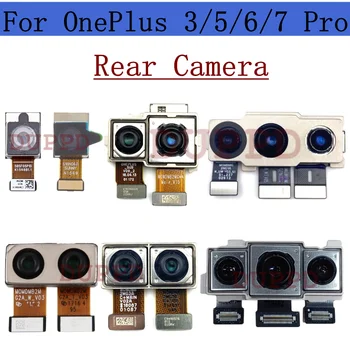 Задняя камера для OnePlus 1 + 7 7T Pro 6 6T 5 5T 3 3T Оригинальный полный комплект Основной широкоугольный модуль камеры Flex Запасные части